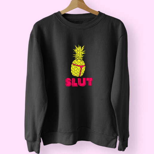 Sweatshirt Pineapple Slut Funny 90s Style