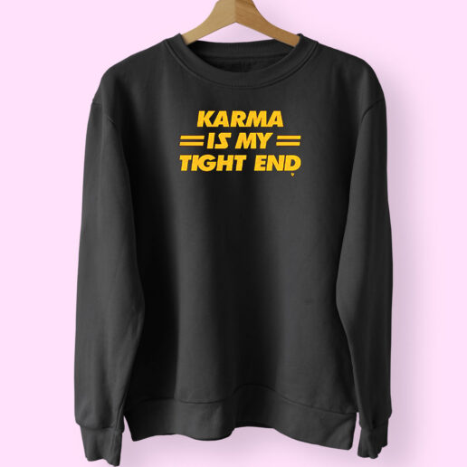 Sweatshirt Ts Chiefs Karma Is My Tight End 90s Style