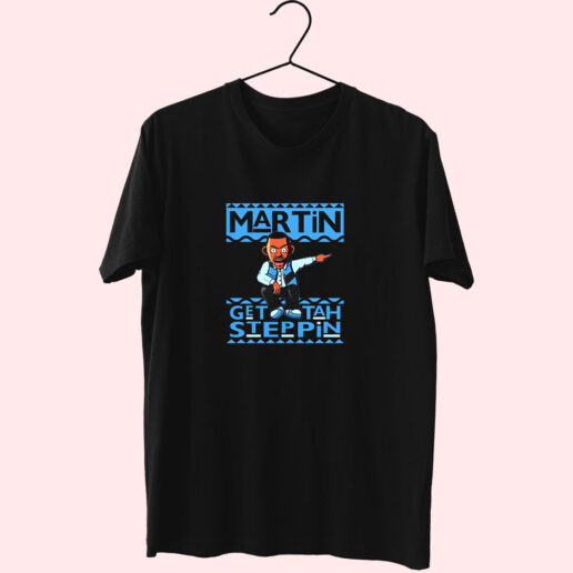 T Shirt Martin Get Tah Steppin 90s Style