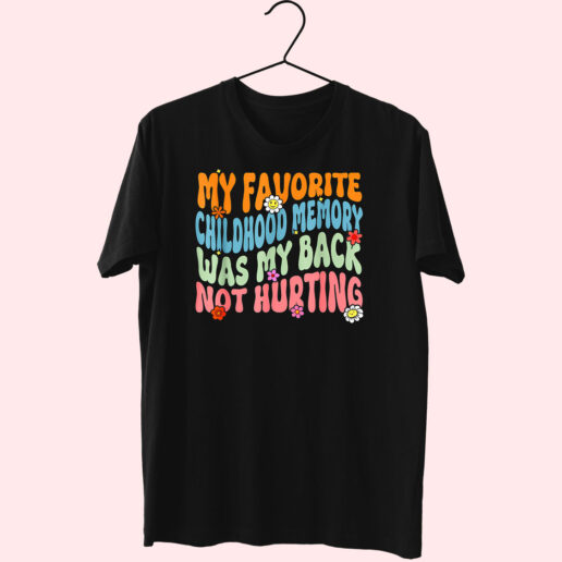 T Shirt My Favorite Childhood Memory 90s Style