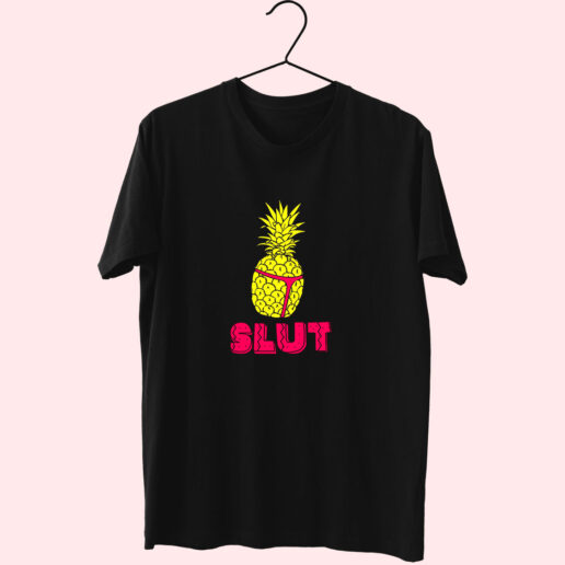 T Shirt Pineapple Slut Funny 90s Style