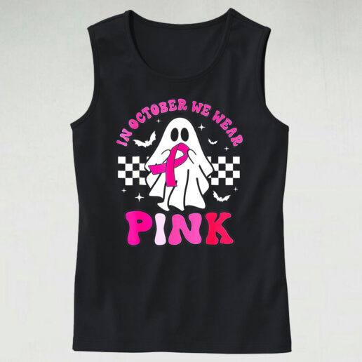 Tank Top Awareness Ghost In October We Wear Pink 90s Style