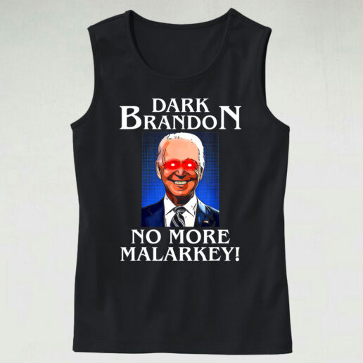 Tank Top Dark Brandon No More Malarkey 90s Style