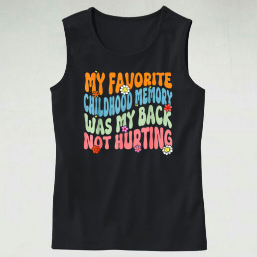 Tank Top My Favorite Childhood Memory 90s Style