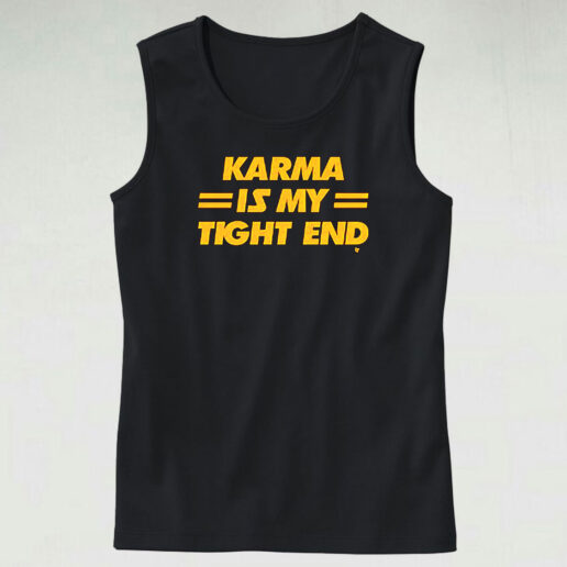 Tank Top Ts Chiefs Karma Is My Tight End 90s Style