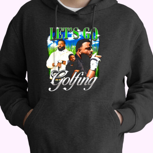 Trendy Homage Dj Funny Khaled Lets Go Golfing Hoodie Style