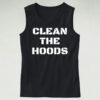 Trendy Tank Top Clean The Hoods Quote Design