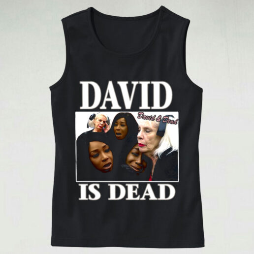 Trendy Tank Top David Is Dead Homage Design