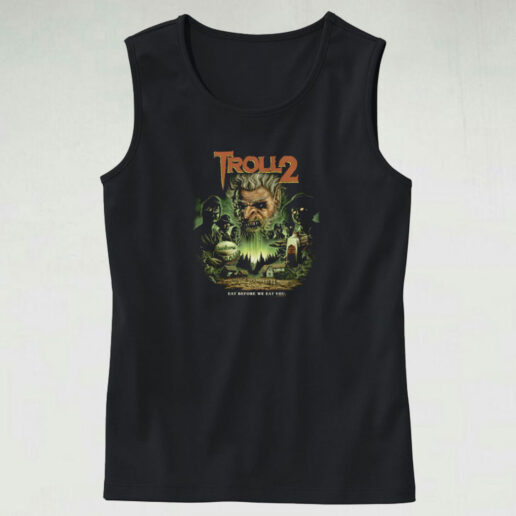 Troll 2 Best Worst Movie Ever Horror Cult Classic Tank Top Design