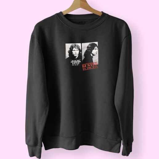 Vintage Jim Morrison The Doors Busted Sweatshirt Design