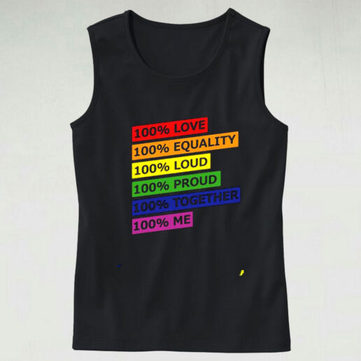 100 Love Equality Loud Proud Together Me Graphic Tank Top