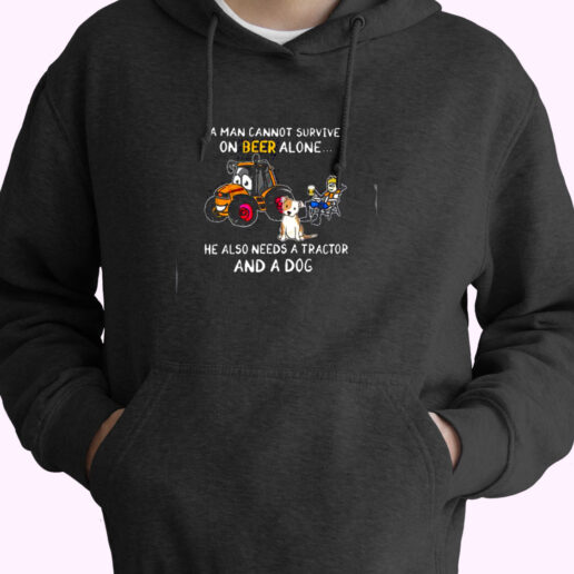 A Man Cannot Survive On Beer Alone He Also Needs A Tractor And A Dog Essential Hoodie