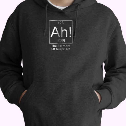 Ah The Element Of Surprise Essential Hoodie