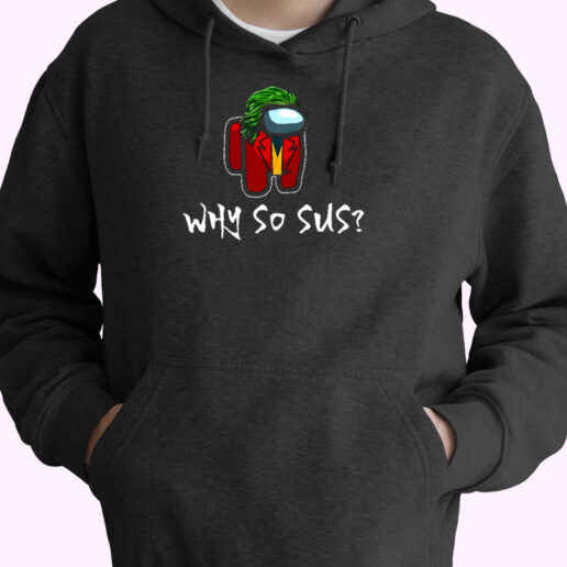 Among Us Joker Why So Sus Halloween Essential Hoodie