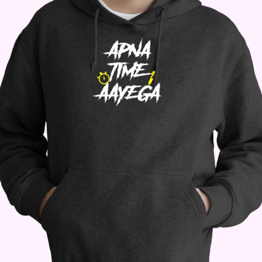 Apna Time Aayega Bollywood Essential Hoodie