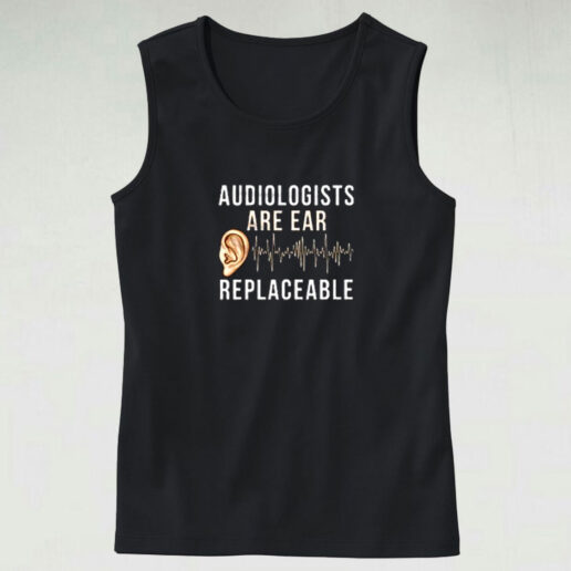 Audiologist Quote Graphic Tank Top