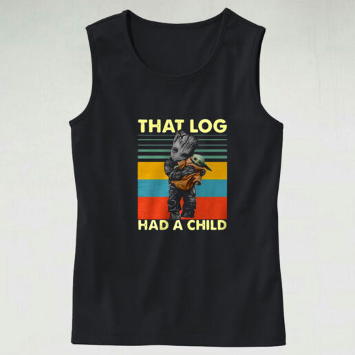 Baby Groot Hug Baby Yoda That Log Had A Child Graphic Tank Top