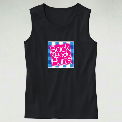 Back And Body Hurts Graphic Tank Top