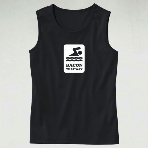 Bacon That Way Graphic Tank Top