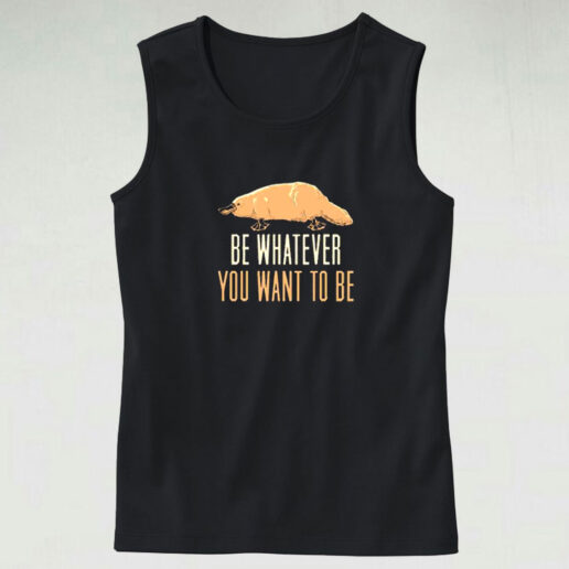 Be Whatever You Want To Be Graphic Tank Top