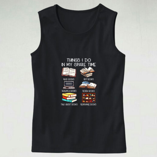 Book Lover Things I Do In My Spare Time Graphic Tank Top