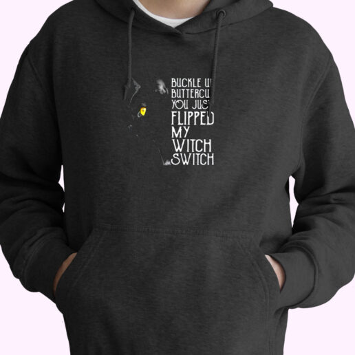 Buckle Up Buttercup You Just Flipped My Witch Switch Black Cat Essential Hoodie