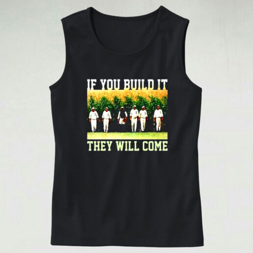 Build Itthey Will Come Field Of Dreams Graphic Tank Top