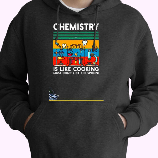 Chemistry Is Like Cooking Essential Hoodie