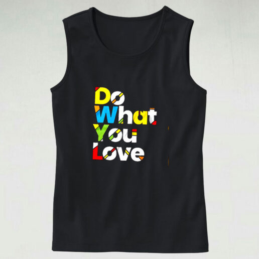 Do What You Love Colorful Design Graphic Tank Top