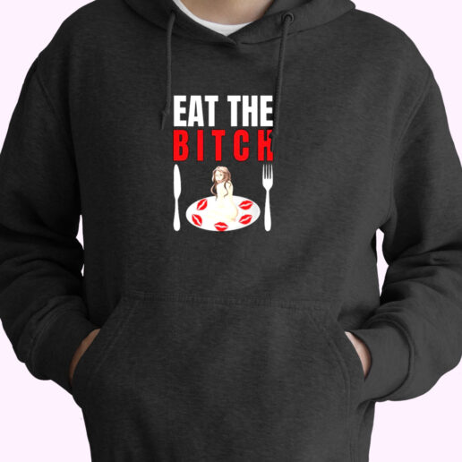 Eat The Bitch Essential Hoodie