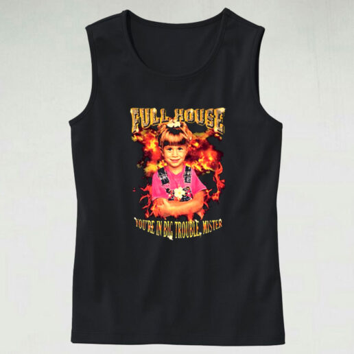 Full House You’re In Big Trouble Mister Graphic Tank Top