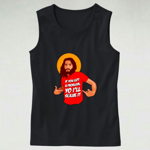 Funny Jesus Christ Quote Christian Humor Religious Sayings Graphic Tank Top