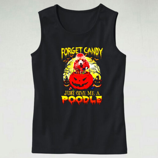 Halloween Forget Candy Just Give Me A Poodle Graphic Tank Top