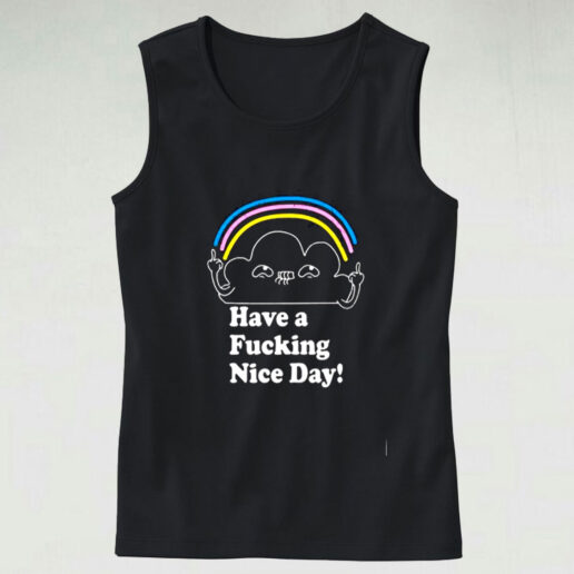 Have A Fucking Nice Day Graphic Tank Top