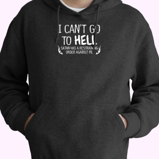 Hell Restraining Order Sarcastic Essential Hoodie