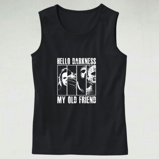 Hello Darkness My Old Friend Horror Movie Killers Graphic Tank Top