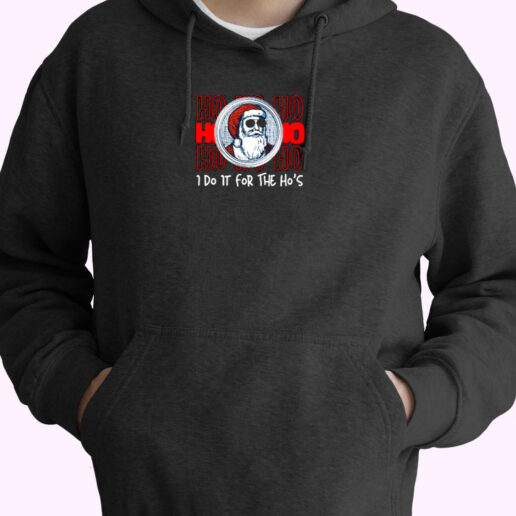 I Do It For The Ho's Christmas Essential Hoodie