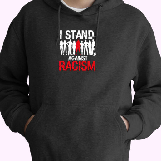 I Stand Against Racism Essential Hoodie