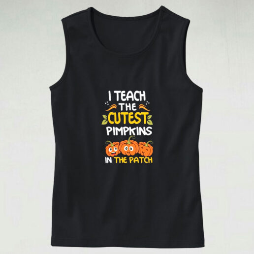 I Teach The Cutest Pumpkins In The Patch Halloween Graphic Tank Top