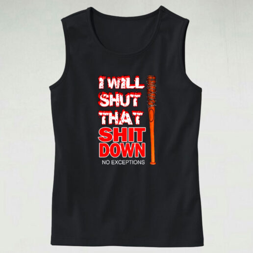 I Will Shut That Shit Down Graphic Tank Top