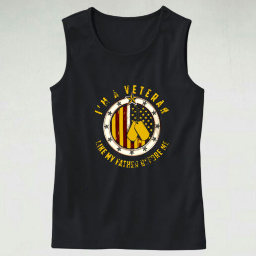 I’m A Veteran Like My Father Before Me Graphic Tank Top