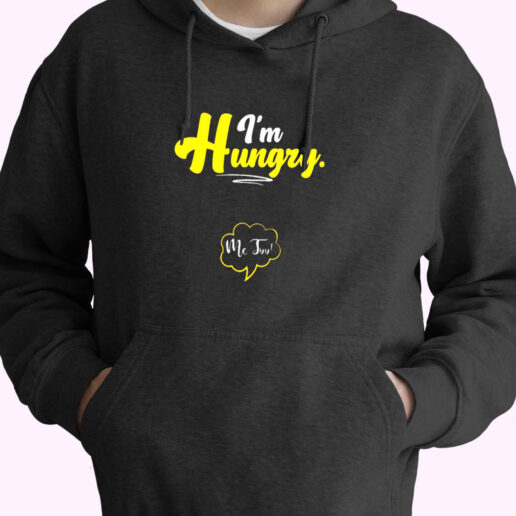 I'm Hungry Pregnancy Maternity Quotes Sayings Essential Hoodie