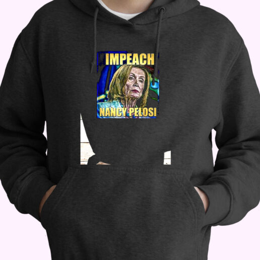 Impeach Nancy Pelosi Impeach Essential Hoodie