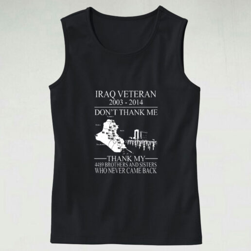 Iraq Veteran Don’t Thank Me Graphic Tank Top