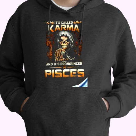 It’s Called Karma It’s Pronounced Pisces Essential Hoodie