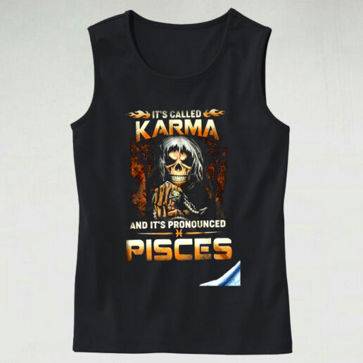 It’s Called Karma It’s Pronounced Pisces Graphic Tank Top