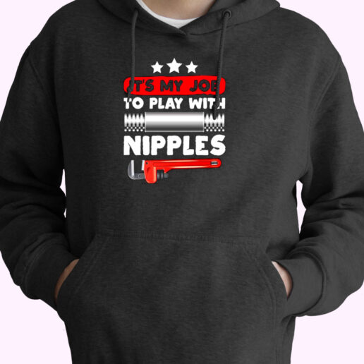 It's My Job To Play With Nipples Essential Hoodie