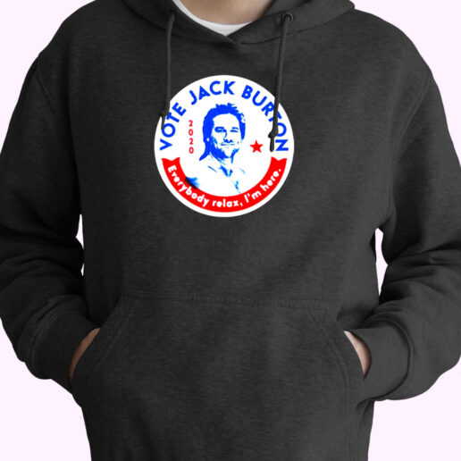 Jack Burton 2020 Everybody Relax I’m Here Essential Hoodie