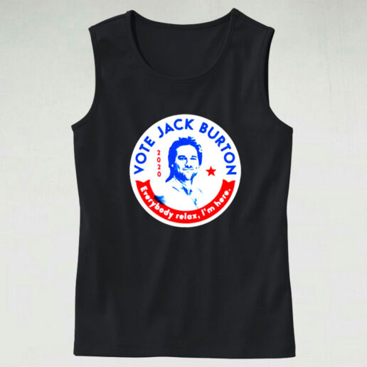 Jack Burton 2020 Everybody Relax I’m Here Graphic Tank Top