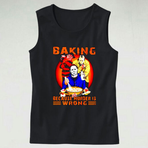 Jason Voorhees Michael Myers And Freddy Krueger Baking Because Murder Is Wrong Graphic Tank Top